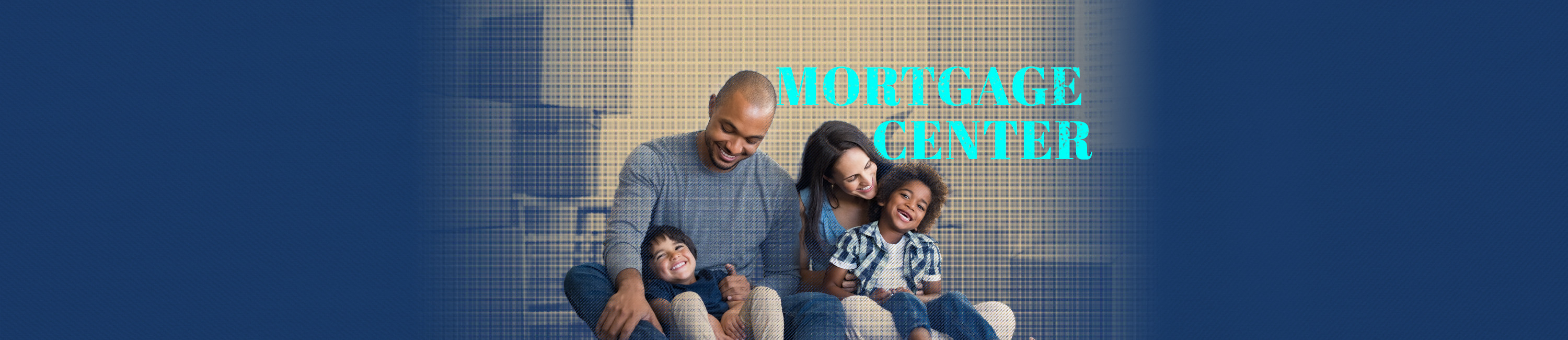 family smiling happily since they just purchased their new home with Fidelity Bank & Trust's Mortgage Center. Words on photo say Mortgage Center